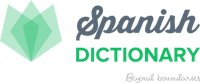Spanish Dictionary | Diccionario Español Ingles